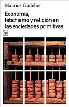 portada Economia, Fetichismo y Religion en las Sociedades Primitivas (in Spanish)