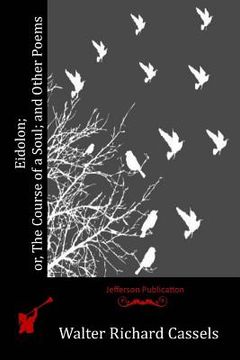 portada Eidolon; or, The Course of a Soul; and Other Poems (en Inglés)