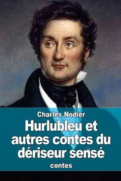 portada Hurlubleu et autres contes du dériseur sensé (in French)