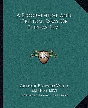 portada a biographical and critical essay of eliphas levi (in English)