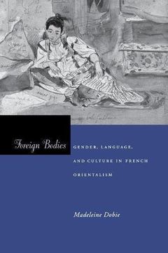 portada Foreign Bodies: Gender, Language, and Culture in French Orientalism (en Inglés)