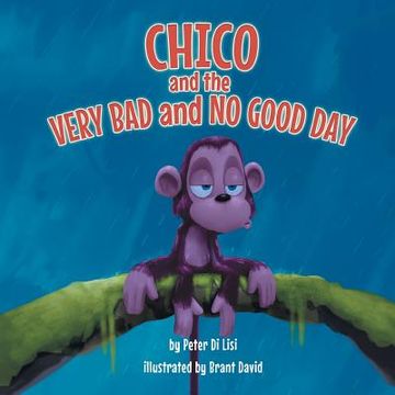 portada Chico and the Very Bad and No Good Day (en Inglés)