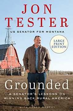 portada Grounded: A Senator'S Lessons on Winning Back Rural America (en Inglés)
