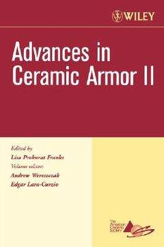 portada advances in ceramic armor ii, ceramic engineering and science proceedings, cocoa beach, volume 27, issue 7