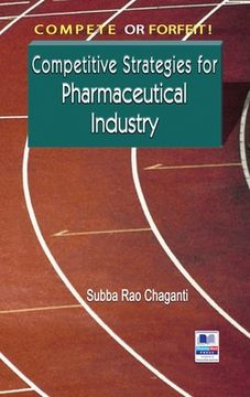 portada Compete or Forfeit!: Competitive Strategies for Pharmaceutical Industry (en Inglés)