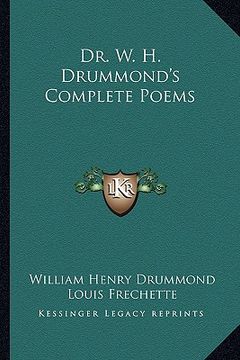 portada dr. w. h. drummond's complete poems (en Inglés)