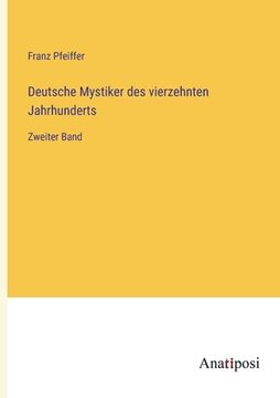 portada Deutsche Mystiker des vierzehnten Jahrhunderts: Zweiter Band (en Alemán)