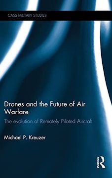 portada Drones and the Future of air Warfare: The Evolution of Remotely Piloted Aircraft (Cass Military Studies) 