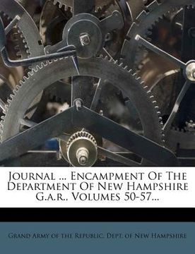 portada journal ... encampment of the department of new hampshire g.a.r., volumes 50-57... (en Inglés)