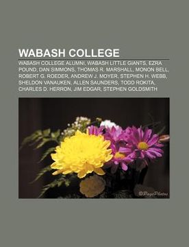 portada wabash college: wabash college alumni, wabash little giants, ezra pound, dan simmons, thomas r. marshall, monon bell, robert g. roeder