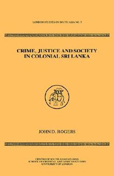 portada crime, justice and society in colonial sri lanka (en Inglés)