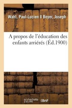 portada A propos de l'éducation des enfants arriérés (en Francés)