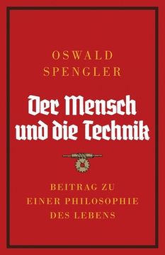 portada Der Mensch und die Technik: Beitrag zu einer Philosophie des Lebens (in German)