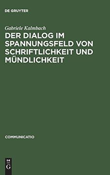 portada Der Dialog im Spannungsfeld von Schriftlichkeit und Mundlichkeit (en Alemán)