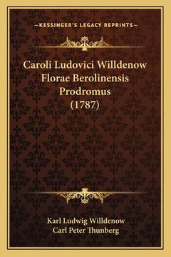 portada Caroli Ludovici Willdenow Florae Berolinensis Prodromus (1787) (en Alemán)