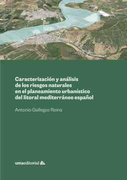 portada Caracterización y Análisis de los Riesgos Naturales en el Planeamiento Urbanístico del Litoral Mediterráneo Español (Otras Publicaciones)