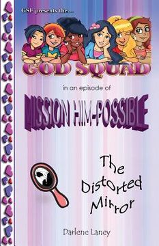 portada The God Squad in an Episode of Misson Him-Possible the Distorted Mirror (en Inglés)