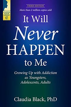 portada It Will Never Happen to me: Growing up With Addiction as Youngsters, Adolescents, and Adults (en Inglés)