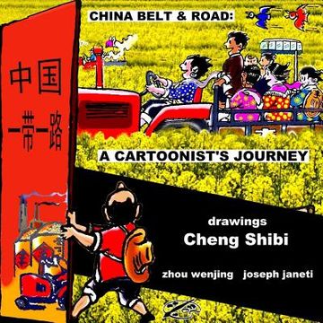 portada China Belt & Road: A Cartoonist's Journey: English Version (en Inglés)