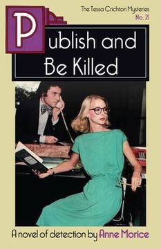 portada Publish and Be Killed: A Tessa Crichton Mystery (en Inglés)