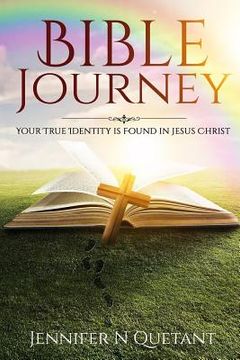 portada Bible Journey: Your true identity is found in Jesus Christ! (in English)
