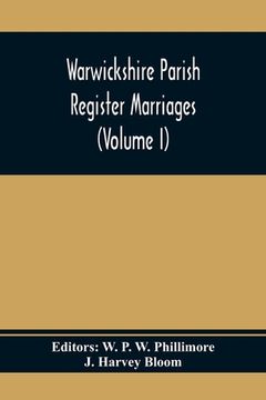 portada Warwickshire Parish Register Marriages (Volume I) (en Inglés)