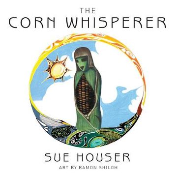 portada The Corn Whisperer (en Inglés)