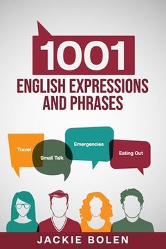 portada 1001 English Expressions and Phrases: Common Sentences and Dialogues Used by Native English Speakers in Real-Life Situations (en Inglés)