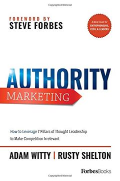 portada Authority Marketing: How to Leverage 7 Pillars of Thought Leadership to Make Competition Irrelevant 