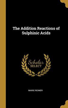 portada The Addition Reactions of Sulphinic Acids 