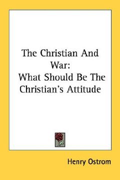 portada the christian and war: what should be the christian's attitude (in English)