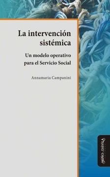 portada La Intervención Sistémica: Un Modelo Operativo Para el Servicio Social (in Spanish)