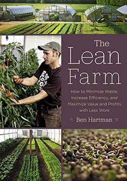 portada The Lean Farm: How to Minimize Waste, Increase Efficiency, and Maximize Value and Profits with Less Work