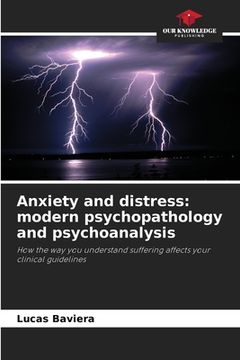 portada Anxiety and distress: modern psychopathology and psychoanalysis (en Inglés)