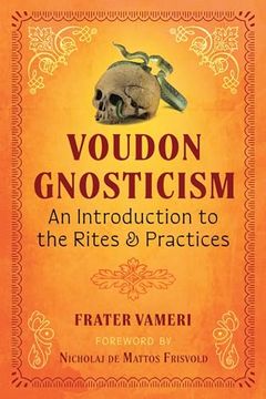 portada Voudon Gnosticism: An Introduction to the Rites and Practices (en Inglés)