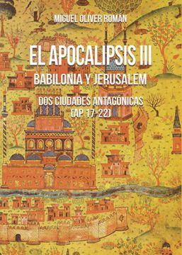 portada El Apocalipsis Iii: Babilonia y Jerusalem