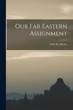 portada Our Far Eastern Assignment (en Inglés)