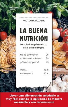 portada La Buena Nutricion: La Salud Empieza en tu Lista de la Compra (in Spanish)
