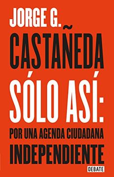 portada Solo así: Por una agenda ciudadana (Spanish Edition)