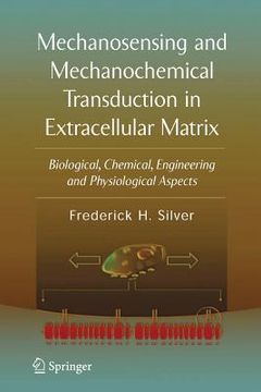 portada Mechanosensing and Mechanochemical Transduction in Extracellular Matrix: Biological, Chemical, Engineering, and Physiological Aspects (en Inglés)