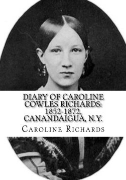 portada Diary of Caroline Cowles Richards: 1852-1872, Canandaigua, N.Y.
