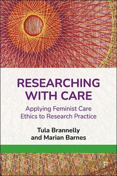 portada Researching With Care: Applying Feminist Care Ethics to Research Practice (in English)
