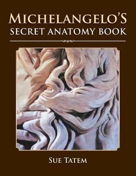 portada Michelangelo's Secret Anatomy Book