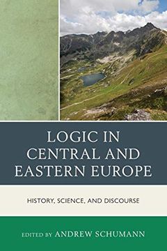 portada Logic in Central and Eastern Europe: History, Science, and Discourse (in English)