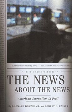 portada The News About the News: American Journalism in Peril (en Inglés)
