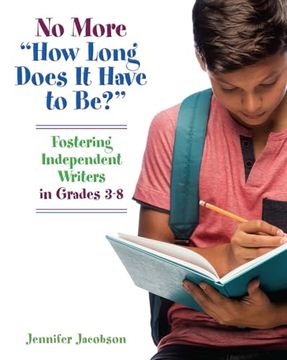 portada No More "How Long Does it Have to Be? "H Fostering Independent Writers in Grades 3-8 (en Inglés)