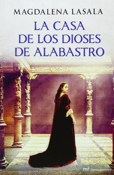 La casa de los dioses de alabastro (MR Novela Histórica)