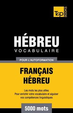 portada Vocabulaire Français-Hébreu pour l'autoformation - 5000 mots (in French)