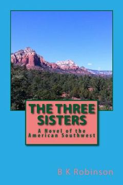 portada The Three Sisters: A Novel of the American Southwest (in English)
