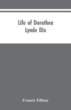 portada Life of Dorothea Lynde Dix (en Inglés)